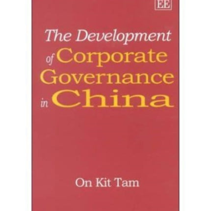 The Development of Corporate Governance in China