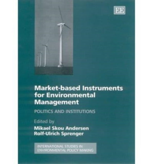 Market-based Instruments for Environmental Management: Politics and Institutions