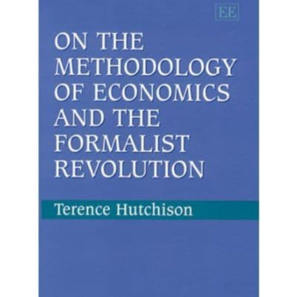 On the Methodology of Economics and the Formalist Revolution