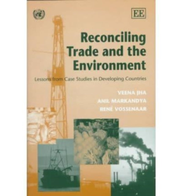 Reconciling Trade and the Environment: Lessons from Case Studies in Developing Countries