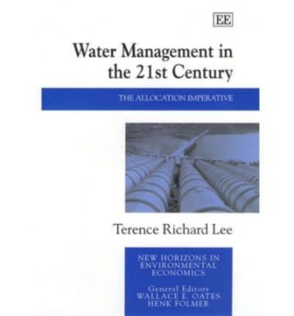 Water Management in the 21st Century: The Allocation Imperative