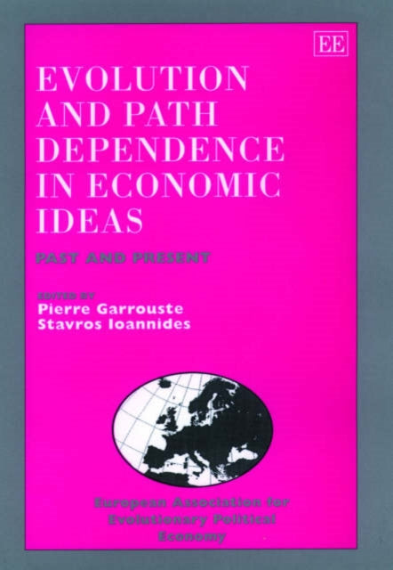 Evolution and Path Dependence in Economic Ideas: Past and Present