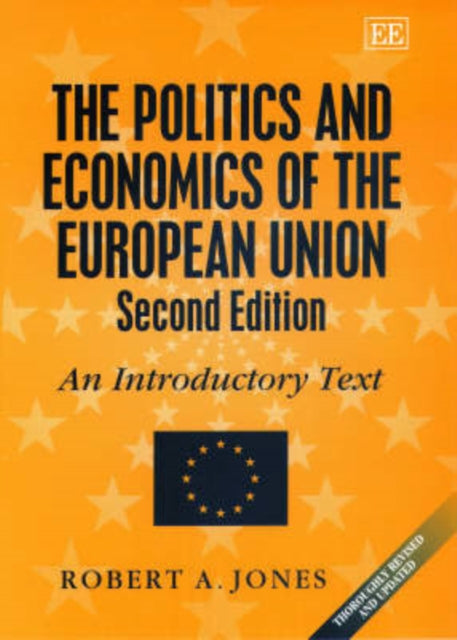 The Politics and Economics of the European Union, Second Edition: An Introductory Text