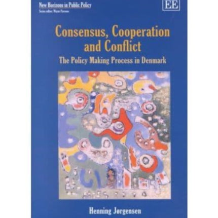 Consensus, Cooperation and Conflict: The Policy