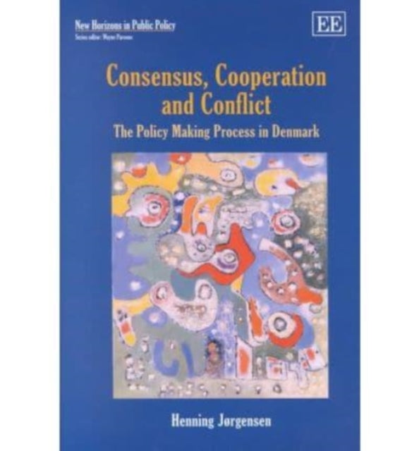Consensus, Cooperation and Conflict: The Policy