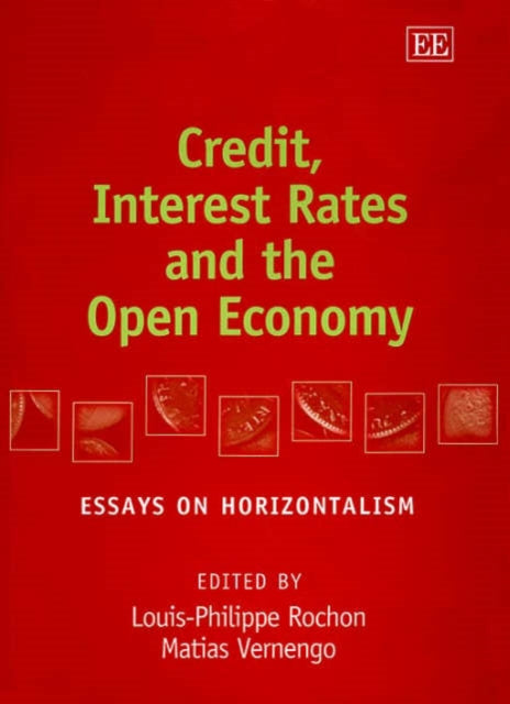 Credit, Interest Rates and the Open Economy: Essays on Horizontalism