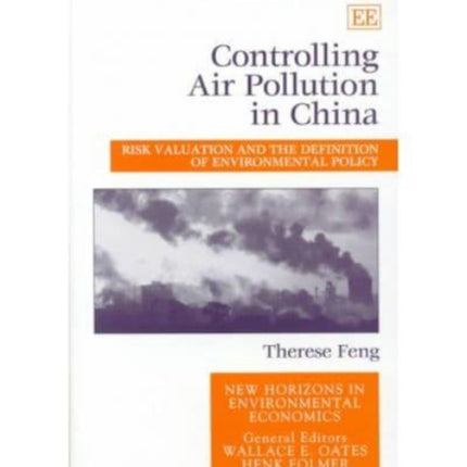 Controlling Air Pollution in China: Risk Valuation and the Definition of Environmental Policy