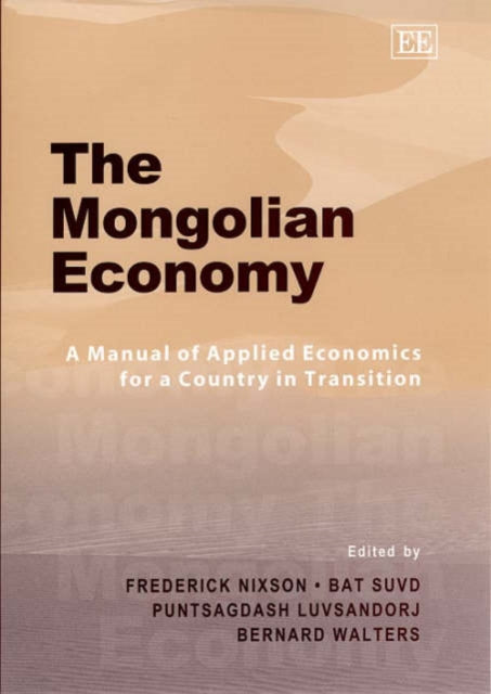 The Mongolian Economy: A Manual of Applied Economics for a Country in Transition