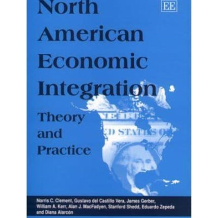 North American Economic Integration: Theory and Practice