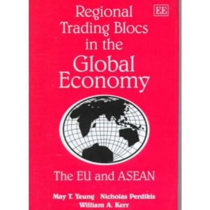 Regional Trading Blocs in the Global Economy: The EU and ASEAN