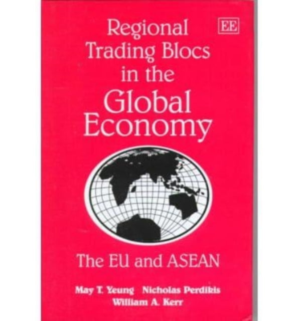 Regional Trading Blocs in the Global Economy: The EU and ASEAN