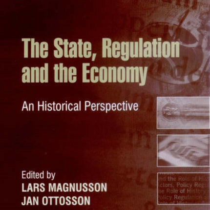 The State, Regulation and the Economy: An Historical Perspective