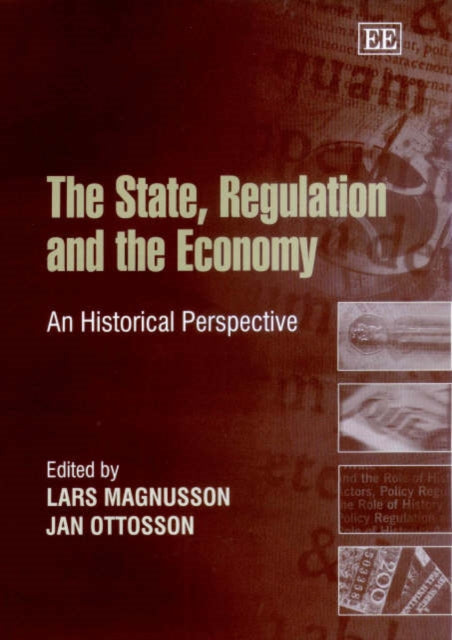 The State, Regulation and the Economy: An Historical Perspective