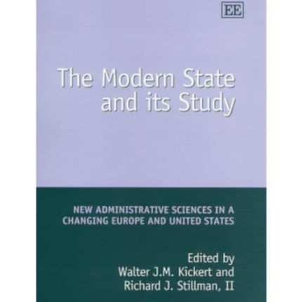 The Modern State and its Study: New Administrative Sciences in a Changing Europe and United States