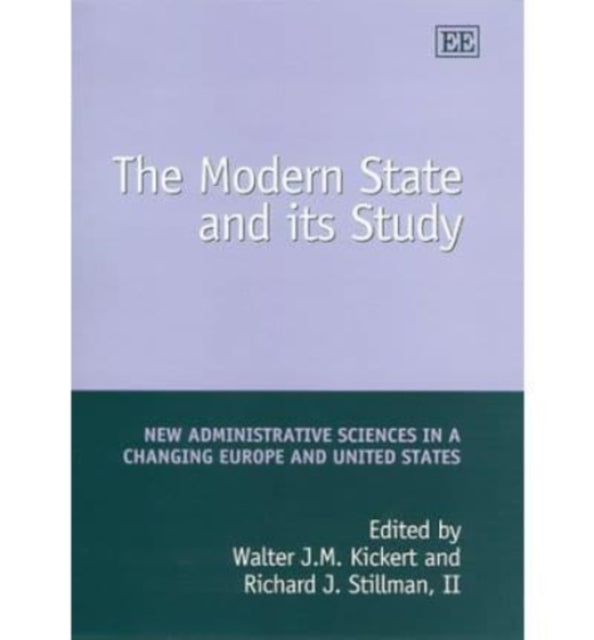 The Modern State and its Study: New Administrative Sciences in a Changing Europe and United States