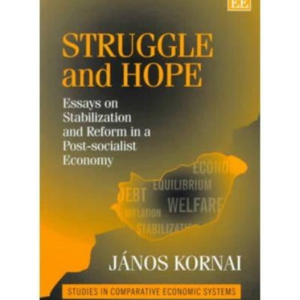 Struggle and Hope: Essays on Stabilization and Reform in a Post-socialist Economy