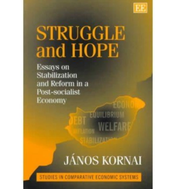 Struggle and Hope: Essays on Stabilization and Reform in a Post-socialist Economy