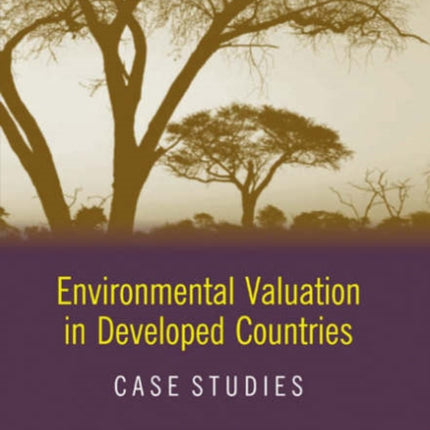 Environmental Valuation in Developed Countries: Case Studies