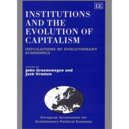 Institutions and the Evolution of Capitalism: Implications of Evolutionary Economics