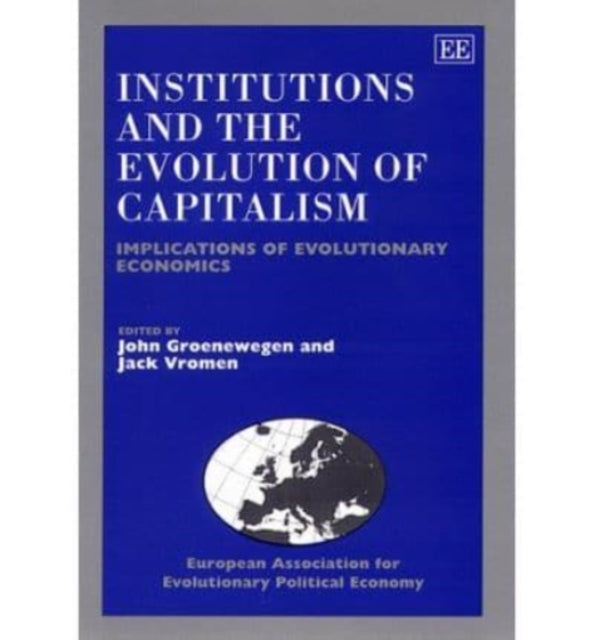 Institutions and the Evolution of Capitalism: Implications of Evolutionary Economics