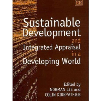 Sustainable Development and Integrated Appraisal in a Developing World