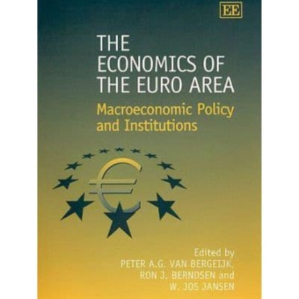 The Economics of the Euro Area: Macroeconomic Policy and Institutions