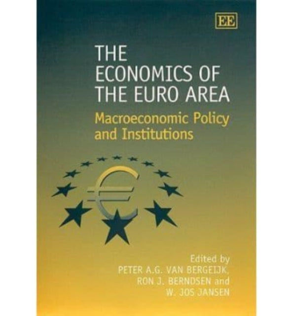 The Economics of the Euro Area: Macroeconomic Policy and Institutions