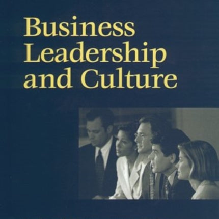 Business Leadership and Culture: National Management Styles in the Global Economy