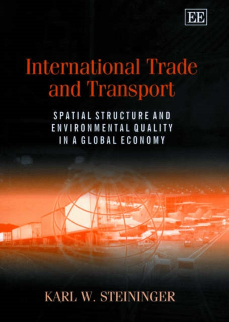 International Trade and Transport: Spatial Structure and Environmental Quality in a Global Economy