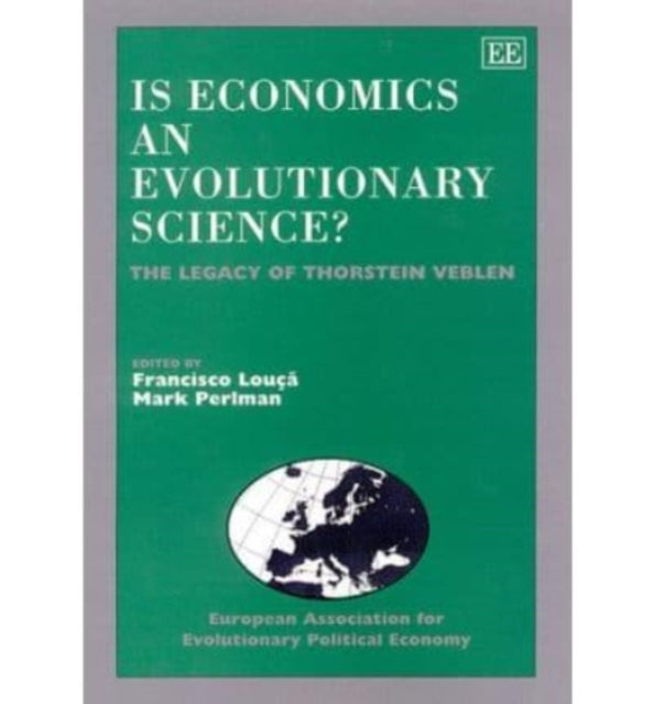 Is Economics an Evolutionary Science?: The Legacy of Thorstein Veblen