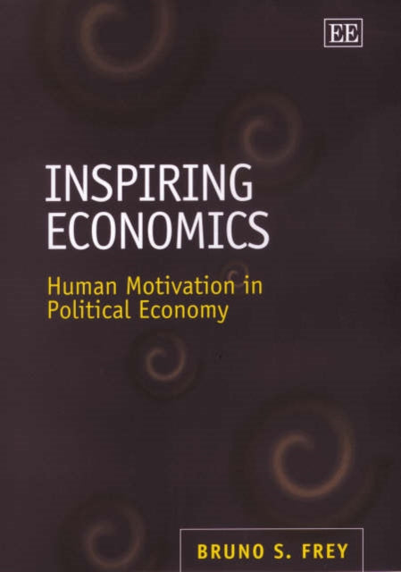 Inspiring Economics: Human Motivation in Political Economy