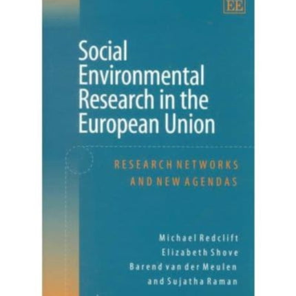 Social Environmental Research in the European Union: Research Networks and New Agendas