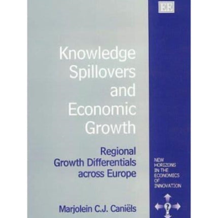 Knowledge Spillovers and Economic Growth: Regional Growth Differentials across Europe