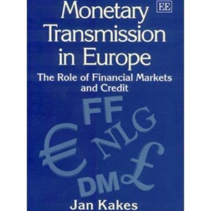 Monetary Transmission in Europe: The Role of Financial Markets and Credit