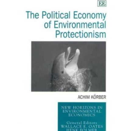 The Political Economy of Environmental Protectionism