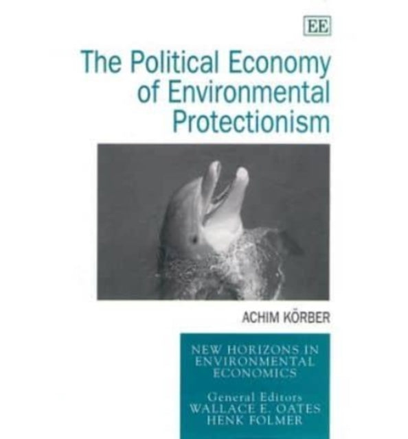 The Political Economy of Environmental Protectionism