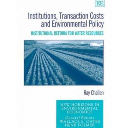 Institutions, Transaction Costs and Environmental Policy: Institutional Reform for Water Resources