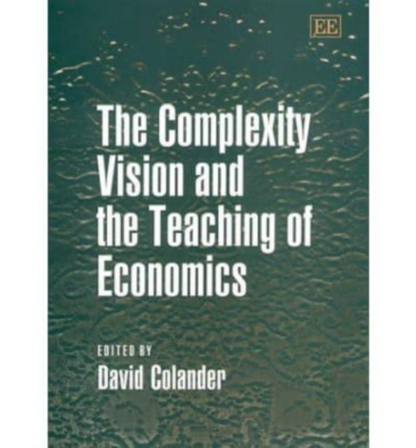 The Complexity Vision and the Teaching of Economics