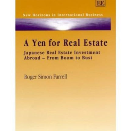 A Yen for Real Estate: Japanese Real Estate Investment Abroad – From Boom to Bust