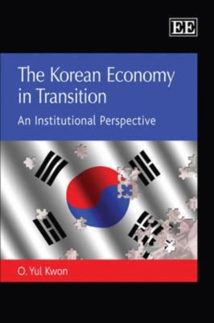 The Korean Economy in Transition: An Institutional Perspective