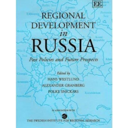 Regional Development in Russia: Past Policies and Future Prospects