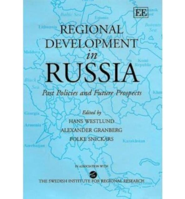 Regional Development in Russia: Past Policies and Future Prospects