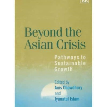 Beyond the Asian Crisis: Pathways to Sustainable Growth