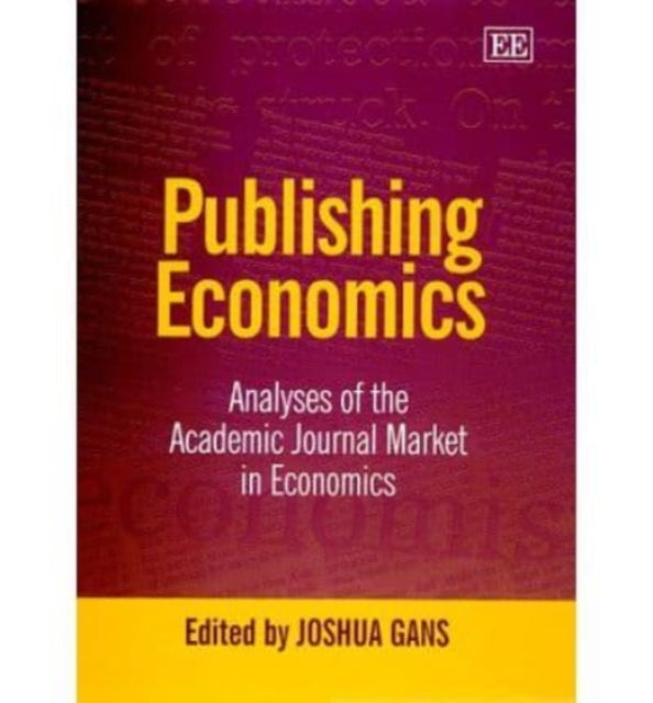 Publishing Economics: Analyses of the Academic Journal Market in Economics