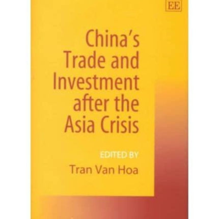 China’s Trade and Investment after the Asia Crisis