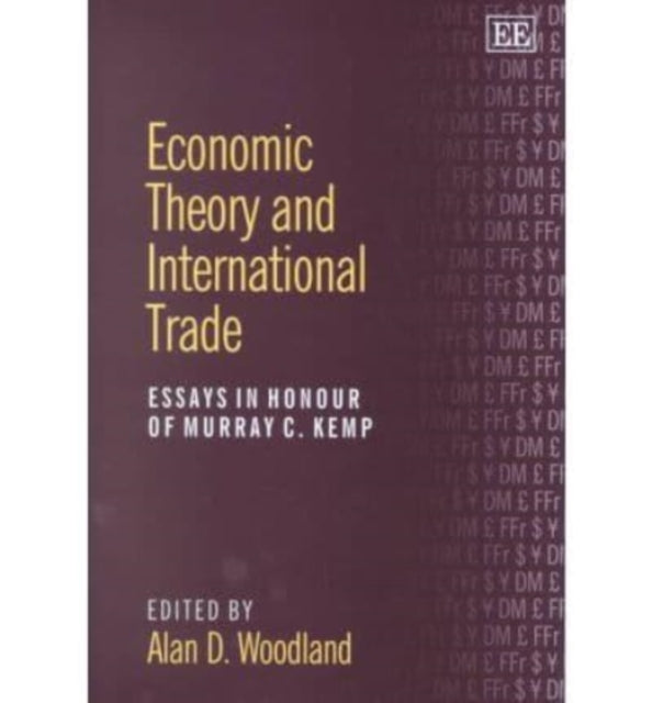 Economic Theory and International Trade: Essays in Honour of Murray C. Kemp