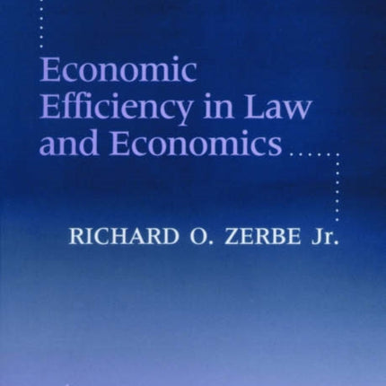 Economic Efficiency in Law and Economics