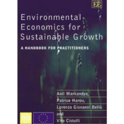 Environmental Economics for Sustainable Growth: A Handbook for Practitioners