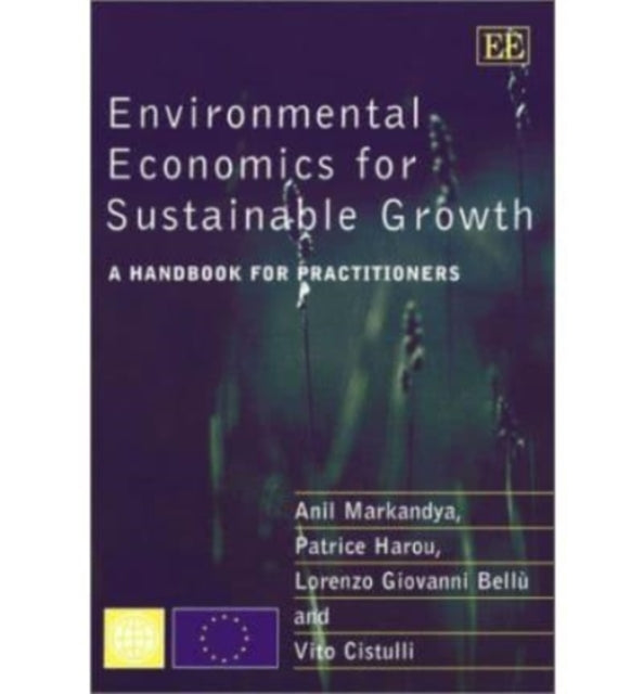 Environmental Economics for Sustainable Growth: A Handbook for Practitioners