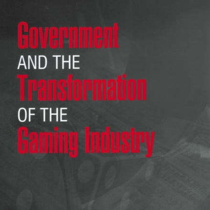 Government and the Transformation of the Gaming